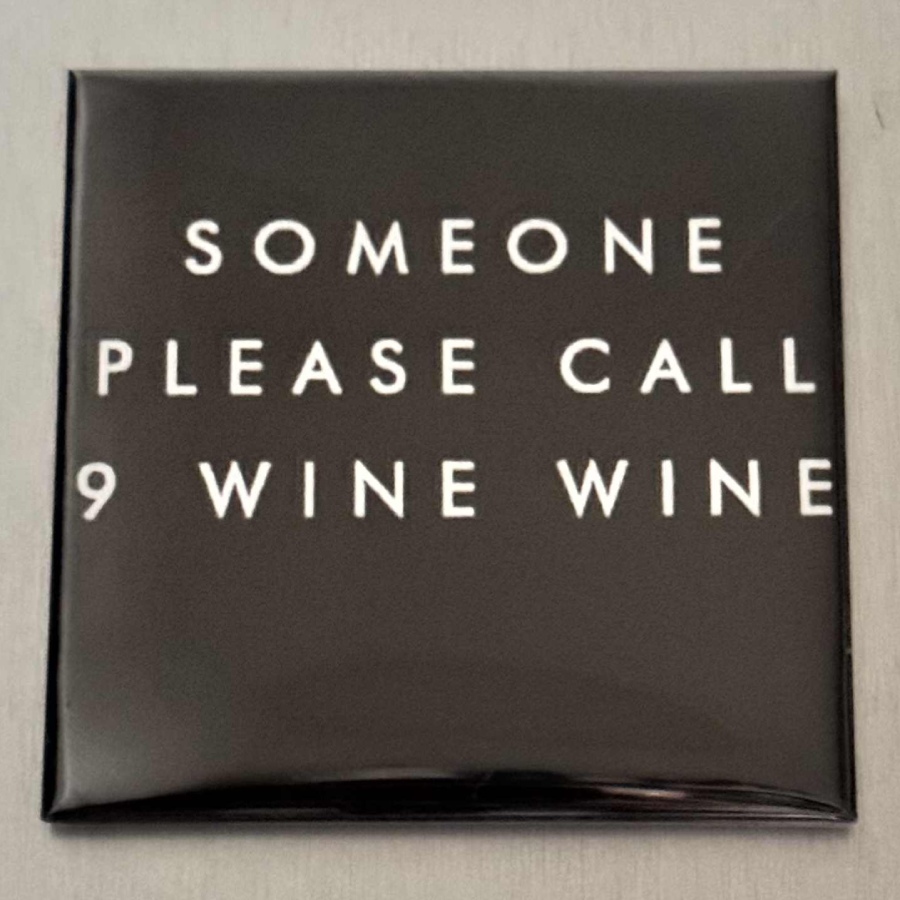 Kant-en-klaar: Someone please call 9 wine...