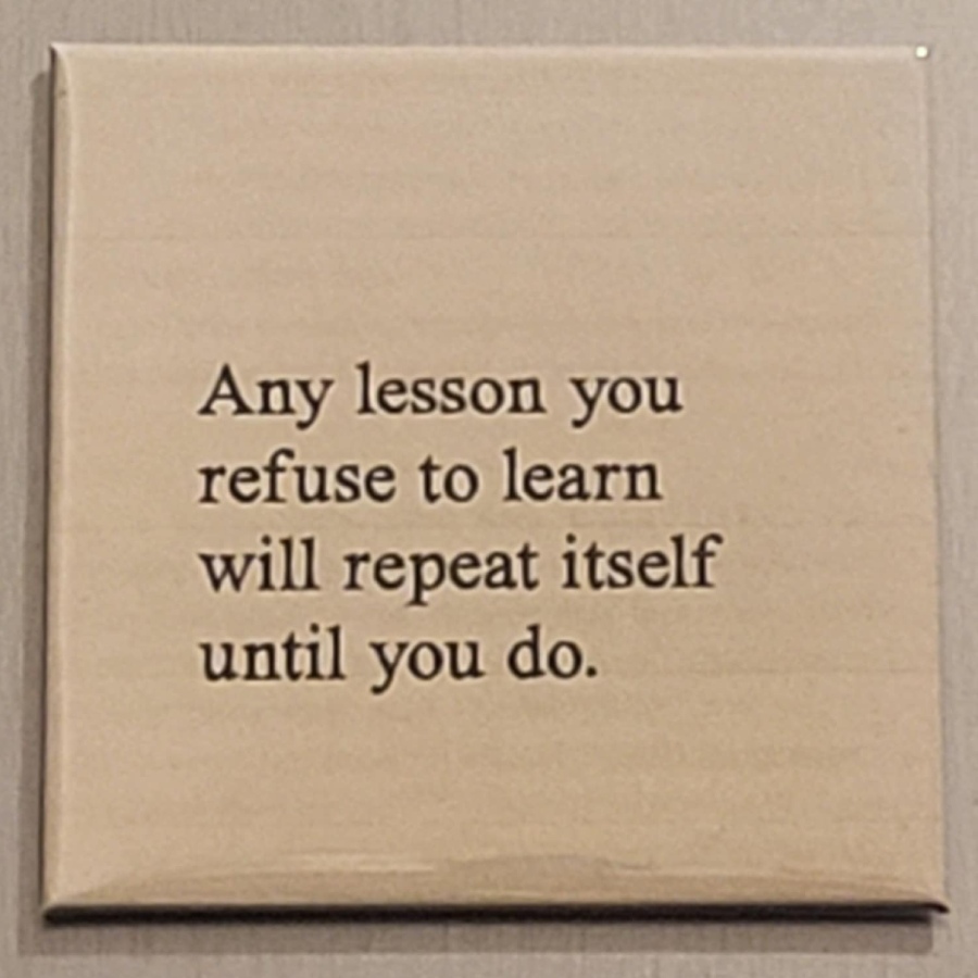 Kant-en-klaar: Any lesson you refuse to...
